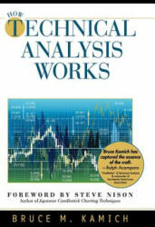 How Technical Analysis Works (New York Institute of Finance) - Bruce Kamich (ISBN: 9781626543485)