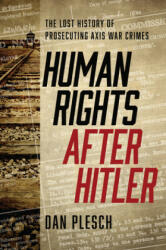 Human Rights after Hitler - Dan Plesch (ISBN: 9781626164314)