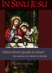 In Sinu Jesu - A Benedictine Monk (ISBN: 9781621382201)