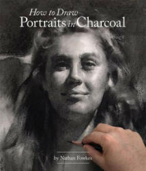 How to Draw Portraits in Charcoal (ISBN: 9781624650314)
