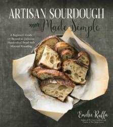 Artisan Sourdough Made Simple - Emilie Raffa (ISBN: 9781624144295)