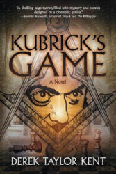 Kubrick's Game - Derek Taylor Kent, Lane Diamond, Lina Rivera (ISBN: 9781622534517)
