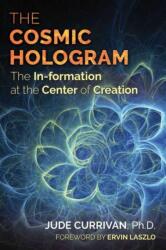 The Cosmic Hologram (ISBN: 9781620556603)