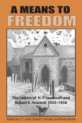 Means to Freedom - H. P. Lovecraft, Robert E. Howard, S. T. Joshi (ISBN: 9781614981879)