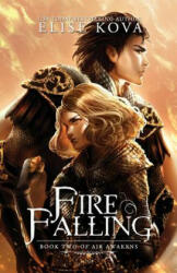 Fire Falling (ISBN: 9781619849525)