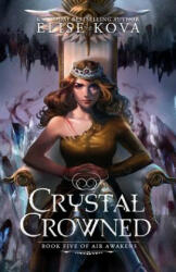 Crystal Crowned (ISBN: 9781619844780)