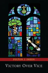 Victory Over Vice - Fulton J. Sheen (ISBN: 9781614279792)
