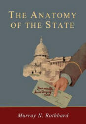 Anatomy of the State - Murray Rothbard (ISBN: 9781614279884)