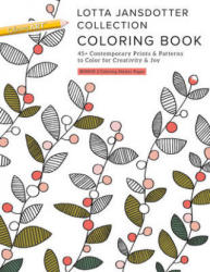 Lotta Jansdotter Collection Coloring Book: 45+ Contemporary Prints & Patterns to Color for Creativity & Joy - Lotta Jansdotter (ISBN: 9781617455339)