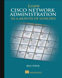Learn Cisco in a Month of Lunches - Ben Piper (ISBN: 9781617293634)