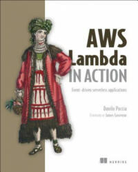 AWS Lambda in Action - Danilo Poccia (ISBN: 9781617293719)