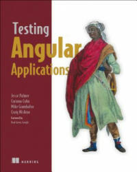 Testing Angular Applications Covers Angular 2 - Jesse Palmer (ISBN: 9781617293641)