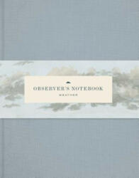 Observer's Notebook: Weather - Princeton Architectural Press (ISBN: 9781616895839)