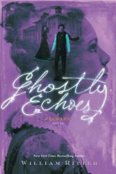 Ghostly Echoes - William Ritter (ISBN: 9781616207441)