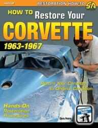 How to Restore Your Corvette: 1963-1967 (ISBN: 9781613253588)