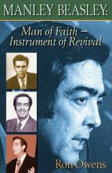 Manley Beasley: Man of Faith - Instrument of Revival (ISBN: 9781613143438)