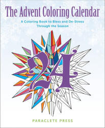 The Advent Coloring Calendar: A Coloring Book to Bless and De-Stress Through the Season (ISBN: 9781612617657)