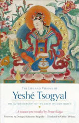 Life and Visions of Yeshe Tsogyal - Terton Drime Kunga (ISBN: 9781611804348)