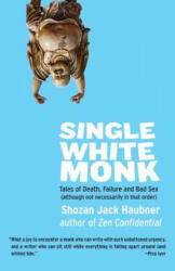 Single White Monk - Shozan Jack Haubner (ISBN: 9781611803631)