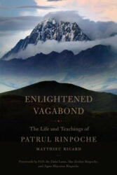 Enlightened Vagabond - Matthieu Ricard, Dza Patrul Rinpoche, Constance Wilkinson (ISBN: 9781611803303)