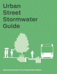 Urban Street Stormwater Guide - National Association of City Transportat (ISBN: 9781610918121)