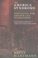 The America Syndrome: Apocalypse War and Our Call to Greatness (ISBN: 9781609807405)