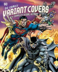 DC Comics Variant Covers - Insight Editions (ISBN: 9781608878321)