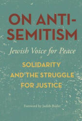 On Antisemitism - Jewish Voice for Peace, Judith Butler (ISBN: 9781608467617)