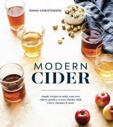 Modern Cider - Emma Christensen (ISBN: 9781607749684)