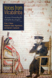 Voices from Vilcabamba - Brian S. Bauer, Madeleine Halac-Higashimori, Gabriel E. Cantarutti (ISBN: 9781607324256)