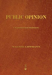 Public Opinion - Walter Lippmann (ISBN: 9781603865456)