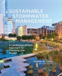 Sustainable Stormwater Management - Tom Liptan, J. David Santen (ISBN: 9781604694864)