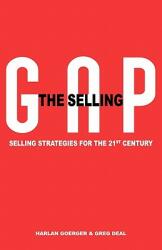 The Selling Gap Selling Strategies for the 21st Century (ISBN: 9781604612486)