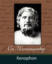 On Horsemanship - Xenophon (ISBN: 9781604241068)