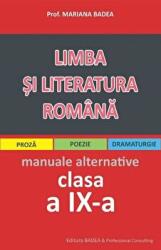 Limba si literatura romana clasa a 9-a, manuale alternative (proza, poezie, dramaturgie) - Mariana Badea (ISBN: 9789738811942)