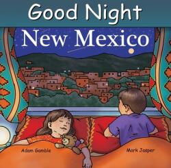 Good Night New Mexico - Adam Gamble, Mark Jasper (ISBN: 9781602190887)