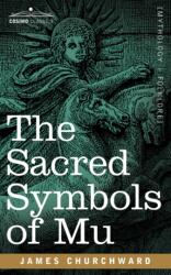 Sacred Symbols of Mu - James Churchward (ISBN: 9781602068087)