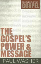 The Gospel's Power and Message (ISBN: 9781601781956)