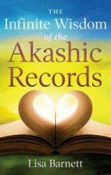 Infinite Wisdom of the Akashic Records - Lisa Barnett (ISBN: 9781601633491)