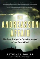 Andreasson Affair - Raymond E. Fowler (ISBN: 9781601633460)