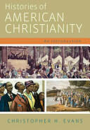 Histories of American Christianity: An Introduction (ISBN: 9781602585454)