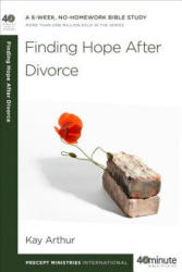 Finding Hope After Divorce - Kay Arthur (ISBN: 9781601425584)