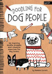 Doodling for Dog People - Gemma Correll (ISBN: 9781600584565)