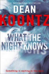 What the Night Knows - Dean Koontz (ISBN: 9780007326938)