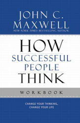 How Successful People Think Workbook - John Maxwell (ISBN: 9781599953915)