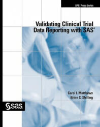 Validating Clinical Trial Data Reporting with SAS - Carol I Matthews (ISBN: 9781599941288)