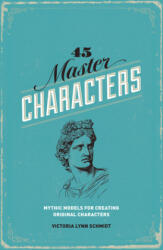 45 Master Characters - Victoria Lynn Schmidt (ISBN: 9781599635347)