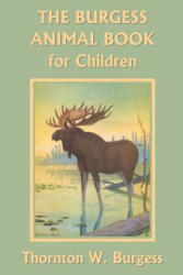 Burgess Animal Book for Children - Thornton W. Burgess (ISBN: 9781599151717)