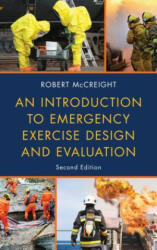 Introduction to Emergency Exercise Design and Evaluation - Robert McCreight (ISBN: 9781598888928)
