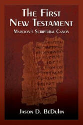 First New Testament - Jason David BeDuhn (ISBN: 9781598151312)